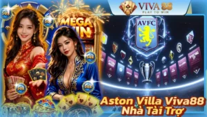Aston Villa Viva88 - Nhà Tài Trợ
