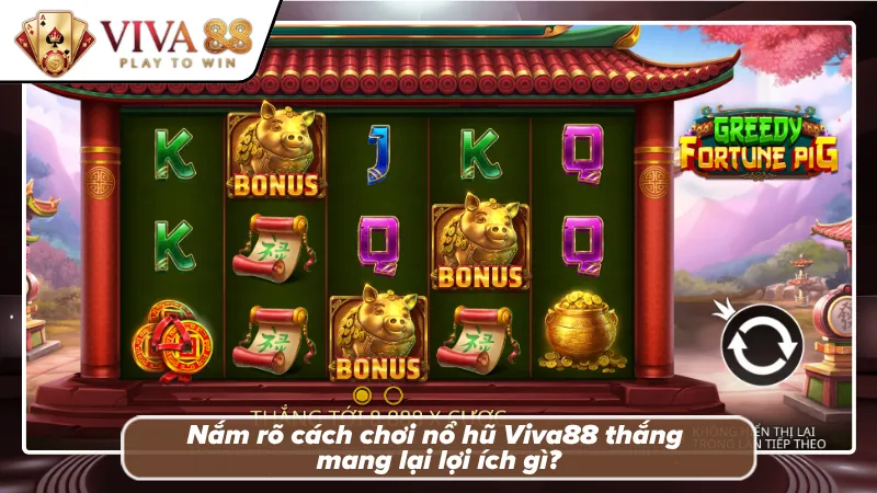Lợi ích bạn nhận được khi nắm rõ cách chơi nổ hũ