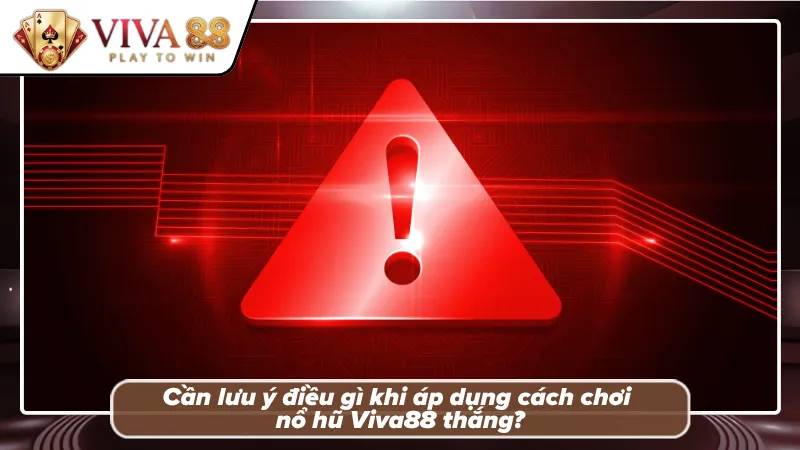Các điểm cần chú ý trong quá trình áp dụng chiến thuật